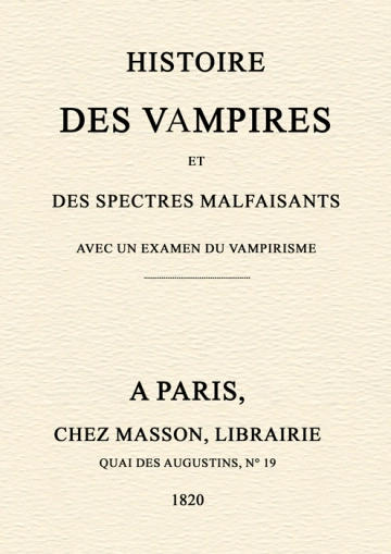 HISTOIRE DES VAMPIRES ET DES SPECTRES MALFAISANTS - COLLIN DE PLANCY - Livres