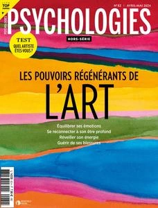 Psychologies Hors-Série N.82 - Avril-Mai 2024 - Magazines