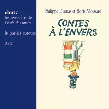 Contes à l’envers - Philippe Dumas, Boris Moissards - AudioBooks