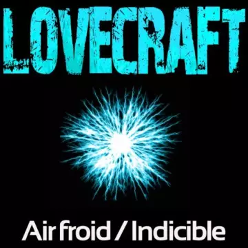 H. P. LOVECRAFT - AIR FROID - INDICIBLE