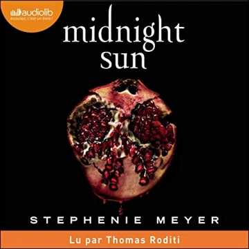 STEPHENIE MEYER - MIDNIGHT SUN - TWILIGHT 5 - AudioBooks
