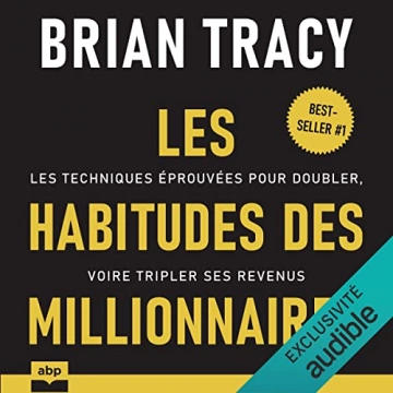 BRIAN TRACY - LES HABITUDES DES MILLIONNAIRES - AudioBooks