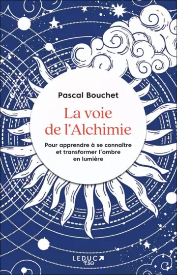 PASCAL BOUCHET - LA VOIE DE L'ALCHIMIE