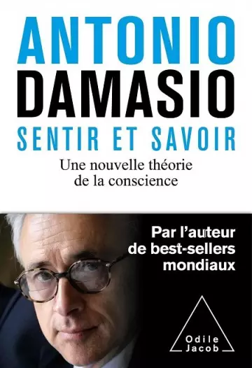 Sentir et savoir  Antonio R. Damasio - Livres