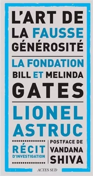 L'ART DE LA FAUSSE GÉNÉROSITÉ, LA FONDATION BILL ET MELINDA GATES