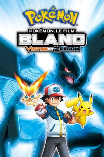 Pokémon, le film : Blanc - Victini et Zekrom - FRENCH DVDRIP