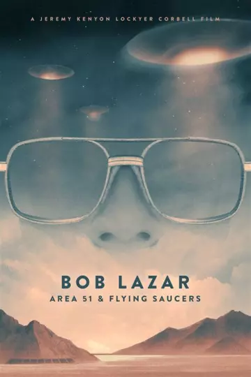 Bob Lazar : Zone 51 et soucoupes volantes - VOSTFR WEBRIP 1080p