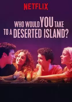 Tu emmènerais qui sur une île déserte ? - FRENCH WEBRIP