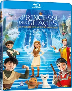 La Princesse des glaces, le monde des miroirs magiques - FRENCH BLU-RAY 720p