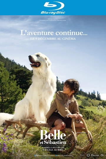 Belle et Sébastien : L'aventure continue - FRENCH HDLIGHT 1080p