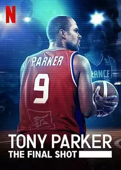 Tony Parker: The Final Shot - FRENCH WEB-DL 720p