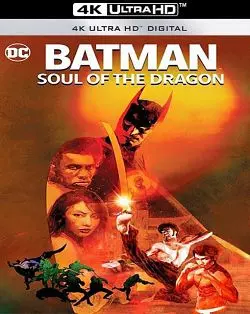 Batman: Soul of the Dragon - MULTI (FRENCH) BLURAY REMUX 4K