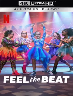 Feel the Beat - MULTI (FRENCH) WEB-DL 4K