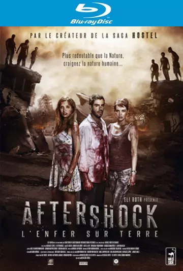 Aftershock, l'enfer sur terre - MULTI (TRUEFRENCH) BLU-RAY 1080p