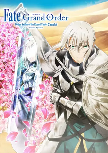 Fate/Grand Order The Movie Divine Realm of the Round Table: Camelot Paladin; Agateram - VOSTFR WEB-DL