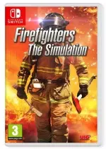 FIREFIGHTERS: THE SIMULATION - Switch [Français]