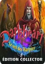 Darkheart - Le Vol des Harpies Édition Collector