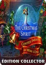 The Christmas Spirit - Contes Inédits de Mère l'Oye Édition Collector - PC [Anglais]
