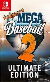 Super Mega Baseball 2 Ultimate Edition v1.1.0 - Switch [Anglais]