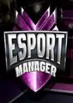 E-Sport Manager v1.1 - PC [Multilangues]