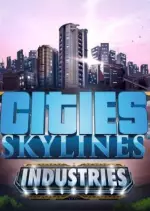 Cities Skylines Industries - PC [Français]