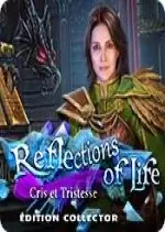 Reflections of Life - Cris et Tristesse Édition Collector - PC [Anglais]