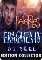 Nevertales: Fragments du Réel Edition Collector - PC [Anglais]