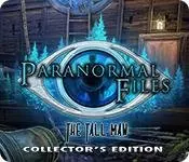 Paranormal Files - Tall Man Edition Collector