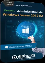 [Alphorm] Windows Server 2012 R2 [Pack 3 Formations]