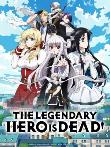 The Legendary Hero is Dead! - VOSTFR