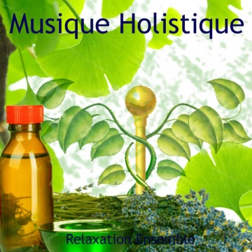 Relaxation Ensemble - Musique Holistique - Albums