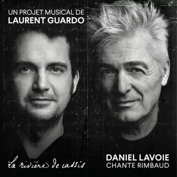 Daniel Lavoie - Daniel Lavoie chante Rimbaud