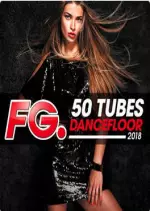 FG  50 Tubes Dancefloor 2018 - Albums