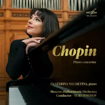 Ekaterina Mechetina - Chopin: Piano Concertos