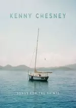 Kenny Chesney - Songs For The Saints - Albums