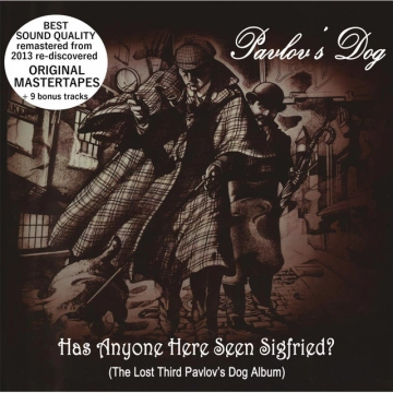 Pavlov's Dog - Has Anyone Here Seen Sigfried (Original Mastertapes + Bonus) - Albums