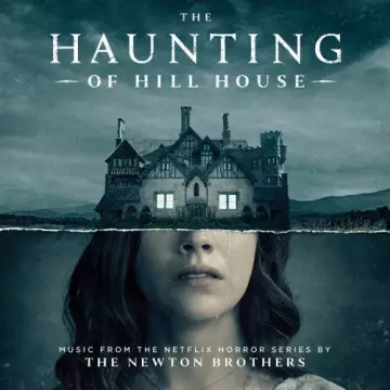 The Newton Brothers - The Haunting of Hill House - B.O/OST