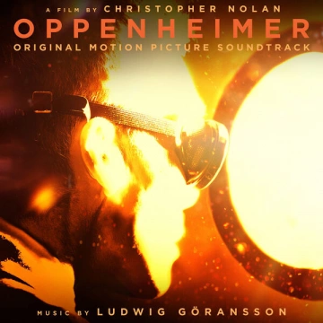 Oppenheimer (Original Motion Picture Soundtrack) | Ludwig Goransson - B.O/OST