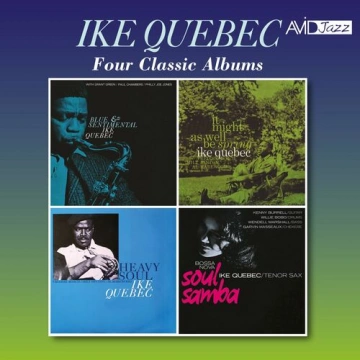 Ike Quebec - Four Classic Albums (Digitally Remastered)