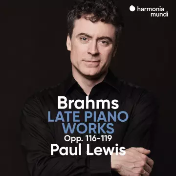 Brahms - Late Piano Works, Opp. 116-119 (Paul Lewis)