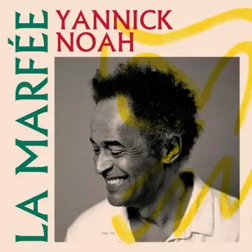 YANNICK NOAH - La Marfée
