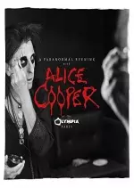 Alice Cooper - A Paranormal Evening at the Olympia Paris (Live)