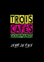 Trois Cafés Gourmands - Un air de rien - Albums