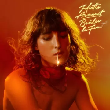 Juliette Armanet - Brûler le feu + Bonus Track