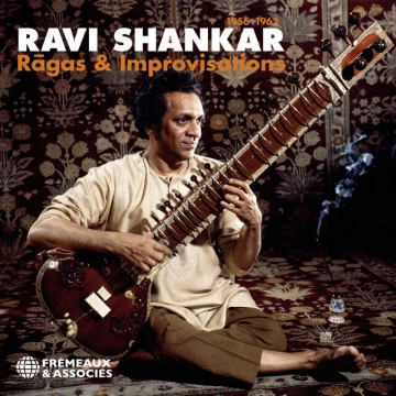 Ravi Shankar - Ragas & Improvisations, 1956-1962 (2023)