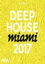 Deep House Miami 2017 - Albums