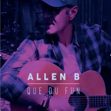 B. Allen - QUE DU FUN