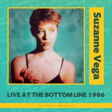 Suzanne Vega - Live at The Bottom Line 1986 (live)