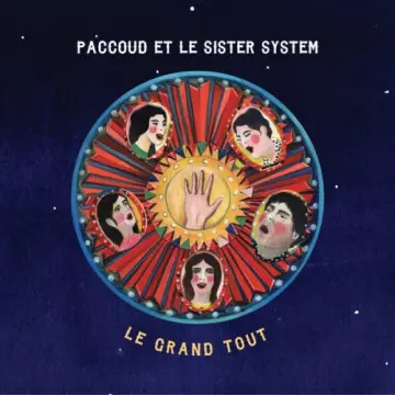 Paccoud et le Sister System - Le Grand Tout