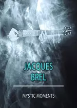 Jacques Brel - Mystic Moments - Albums